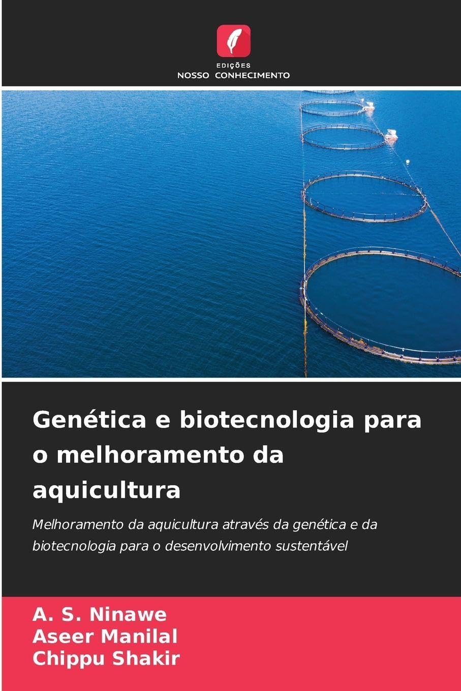 Genética e biotecnologia para o melhoramento da aquicultura: Melhoramento da aquicultura através da genética e da biotecnologia para o desenvolvimento sustentável