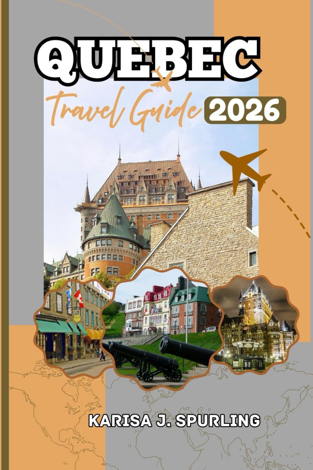 QUEBEC TRAVEL GUIDE 2026: Insider Tips, Top Attractions, Festivals, Culinary Delights & Day Trips for an Unforgettable Visit