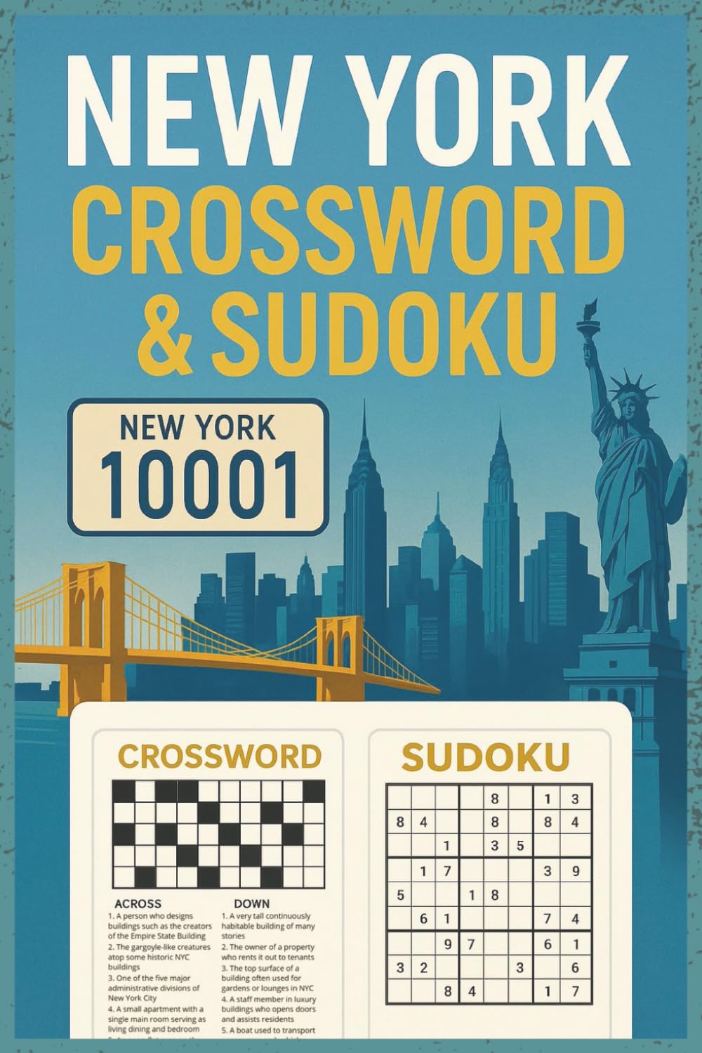 New York Crossword & Sudoku Puzzle Book for Adult: A Fun Collection of Crosswords and Sudoku Puzzles with Easy, Medium & Hard Levels — Includes Full Solutions