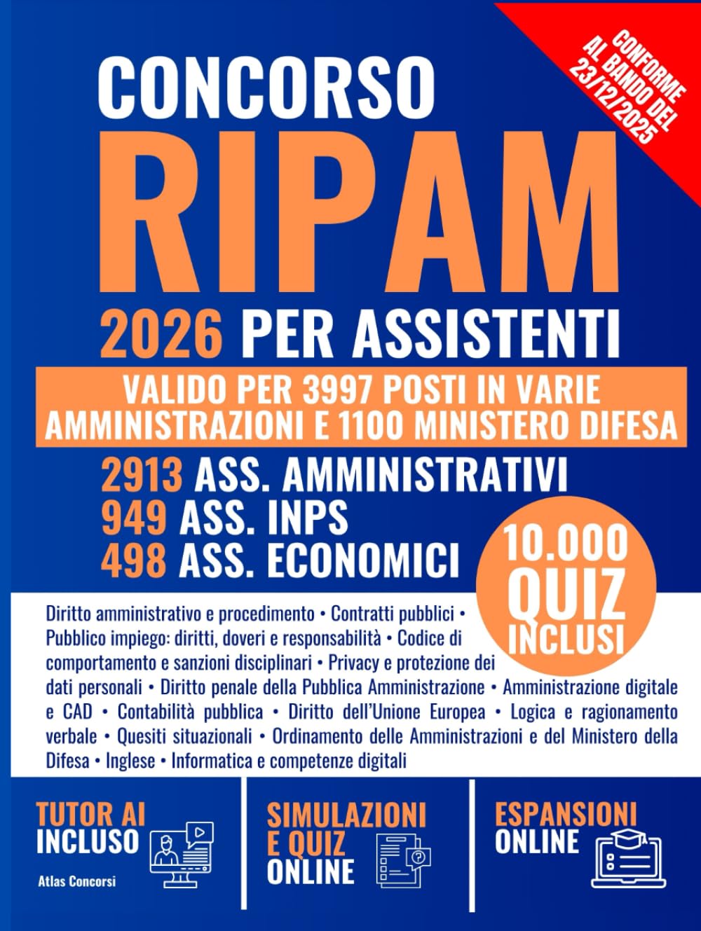 Concorso RIPAM 2026 per Assistenti: Manuale Unico con Teoria e 10.000 Quiz per 2913 Ass. Amministrativi, 949 Ass. INPS, 498 Ass. Economici | 3997 Posti in Varie Amministrazioni e 1100 Ministero Difesa