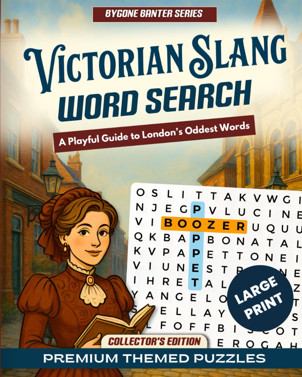 Victorian Slang Word Search: A Curiously Clever Word Search Inspired by the Wit and Language of Victorian England (Bygone Banter Series)
