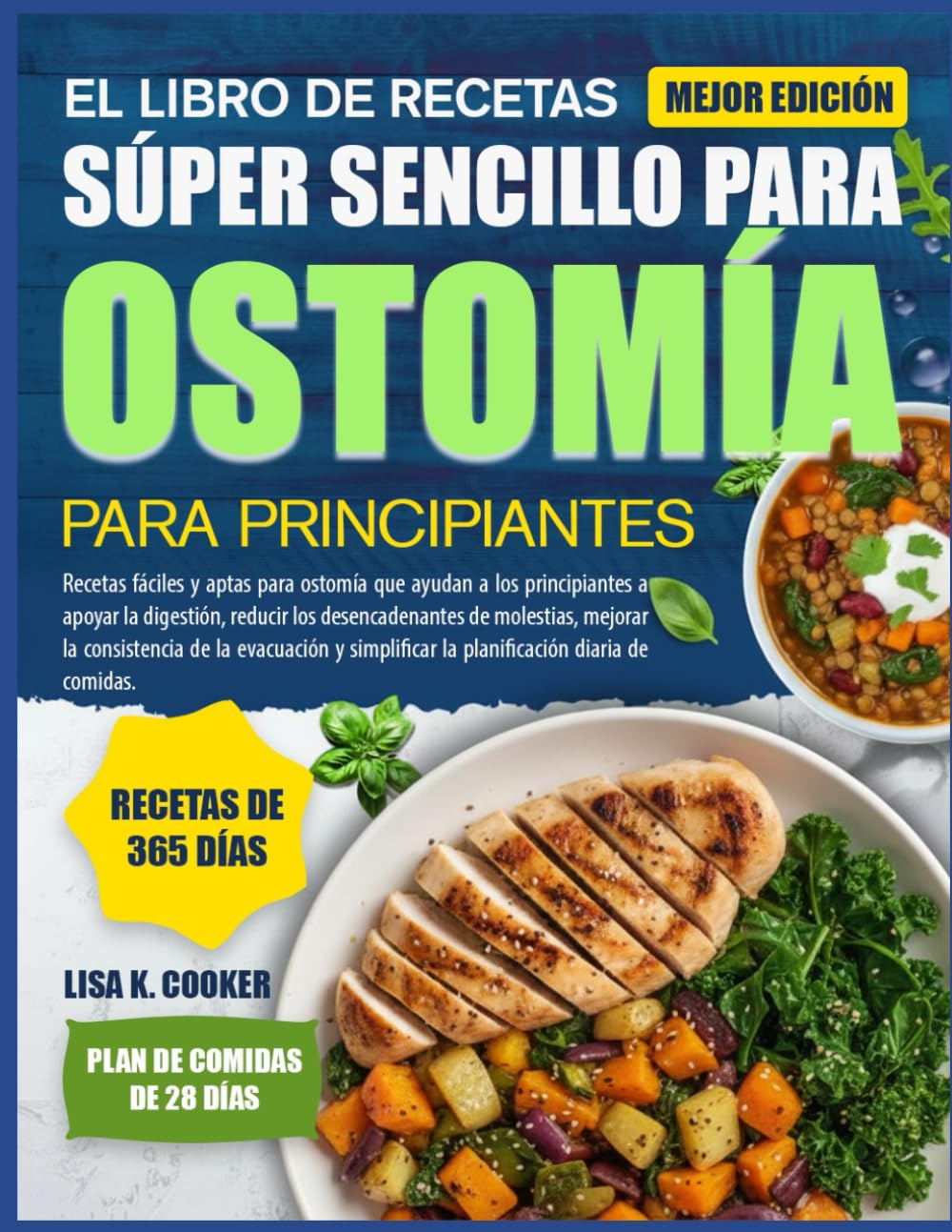El Libro De Recetas Súper Sencillo Para Ostomía Para Principiantes: Recetas fáciles y aptas para ostomía que ayudan a los principiantes a apoyar la ... mejorar la consistencia de la evacuación