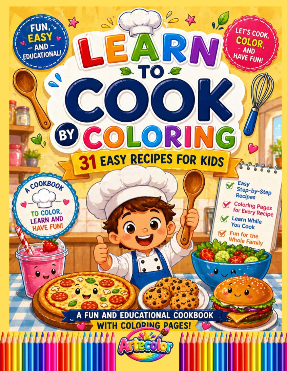 Learn to Cook by Coloring: 31 Easy Recipes for Kids | Fun and Educational Kids Cookbook with Coloring Pages