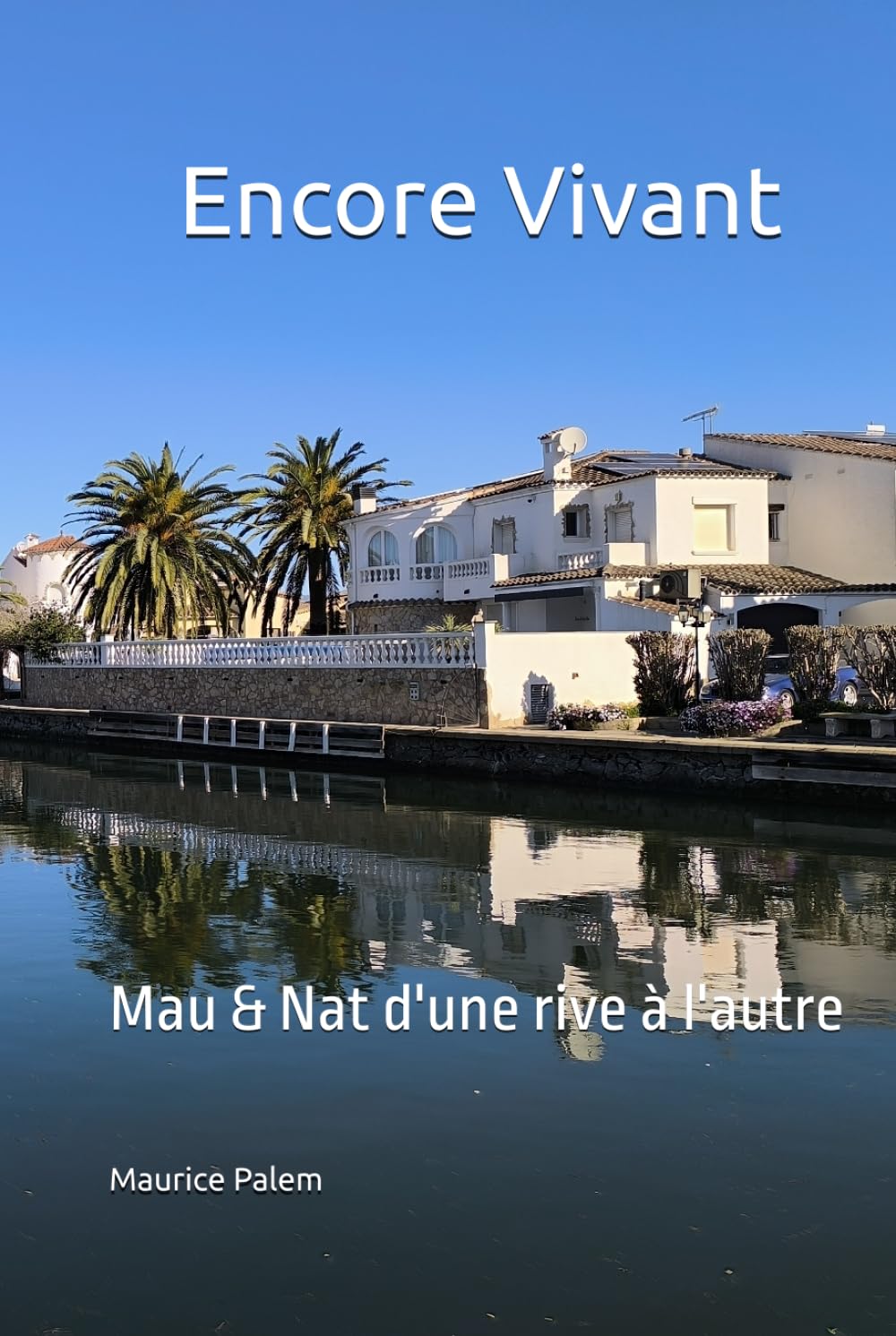 Encore Vivant: Mau & Nat d'une rive à l'autre