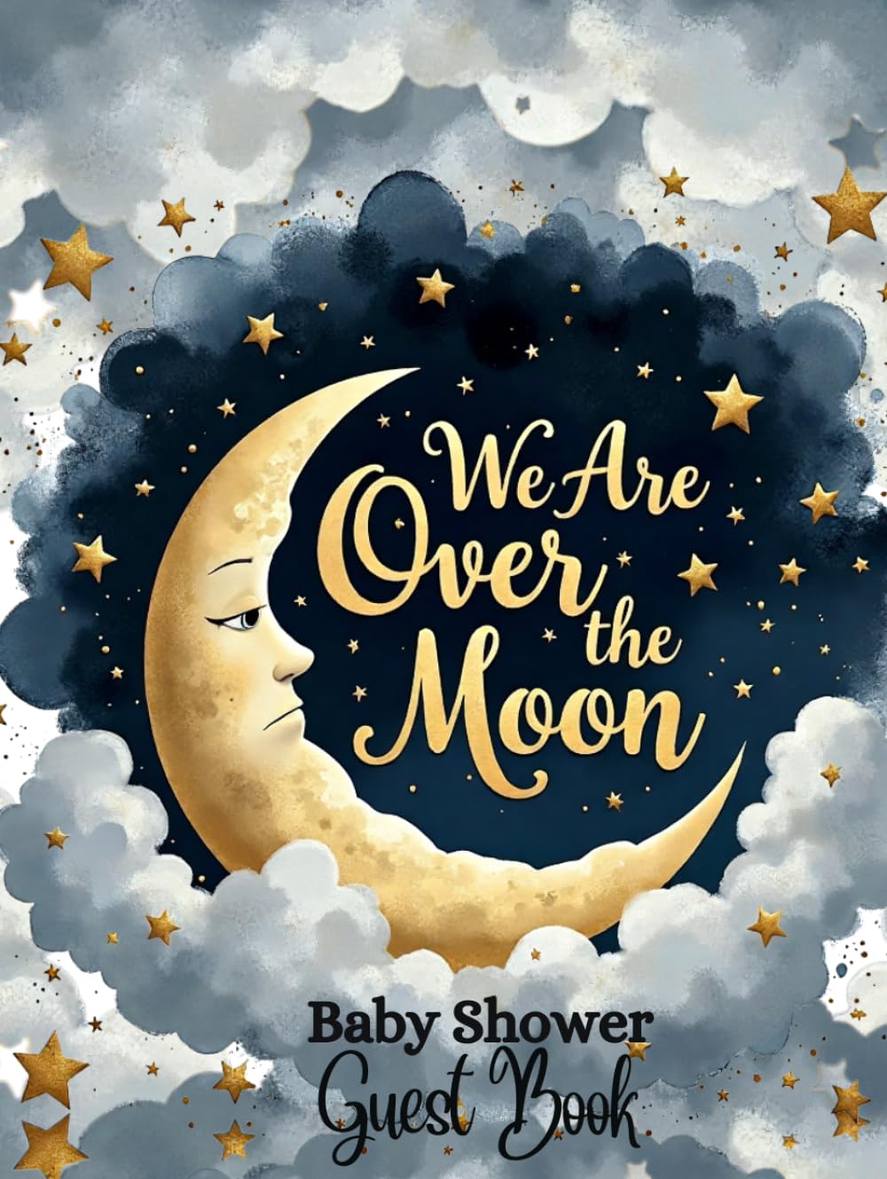 Over the Moon: Celestial-Themed Baby Shower Hardcover Guest Book: Whimsical Moon and Stars-Themed Baby Shower Sign-In Book with 100 Guest Spaces, Gift ... Memory Pages & Advice Notes for Parents-to-Be      Hardcover – September 4, 2025