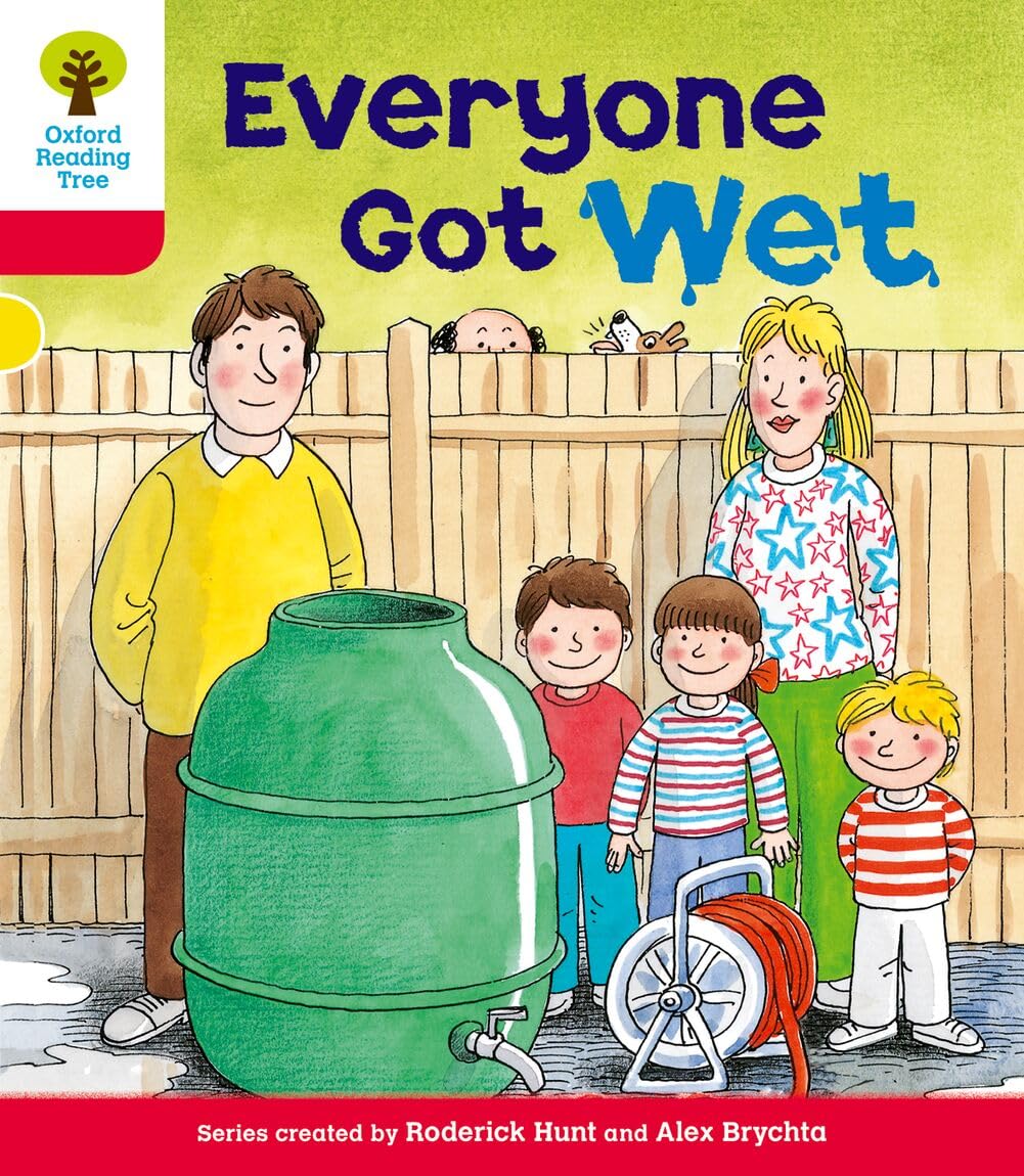 Oxford Reading Tree: Level 4: More Stories B: Everyone Got Wet (Oxford Reading Tree, Biff, Chip and Kipper Stories New Edition 2011)