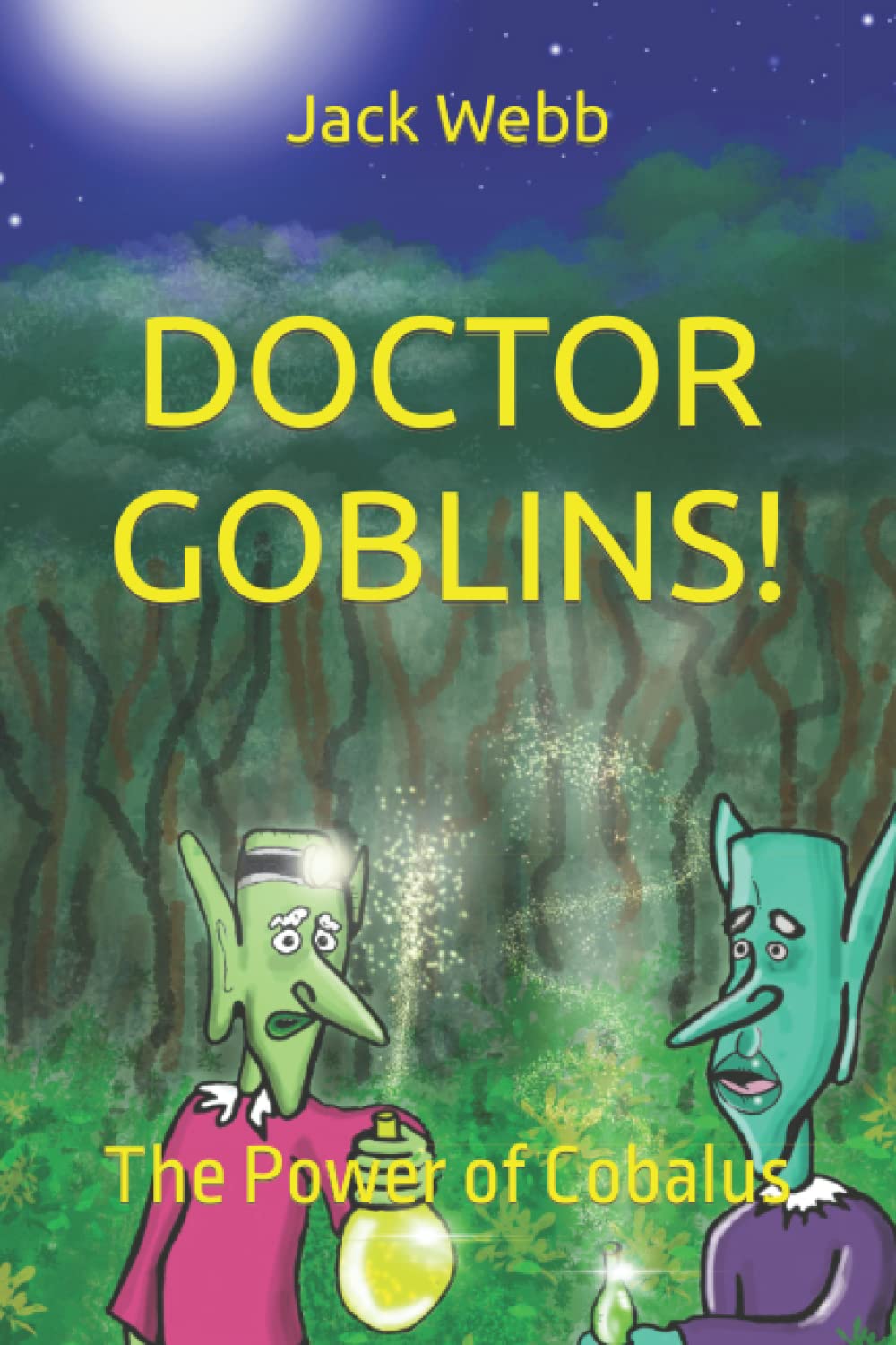 DOCTOR GOBLINS!: The Power of Cobalus (The Adventures of Cedric the Spider)