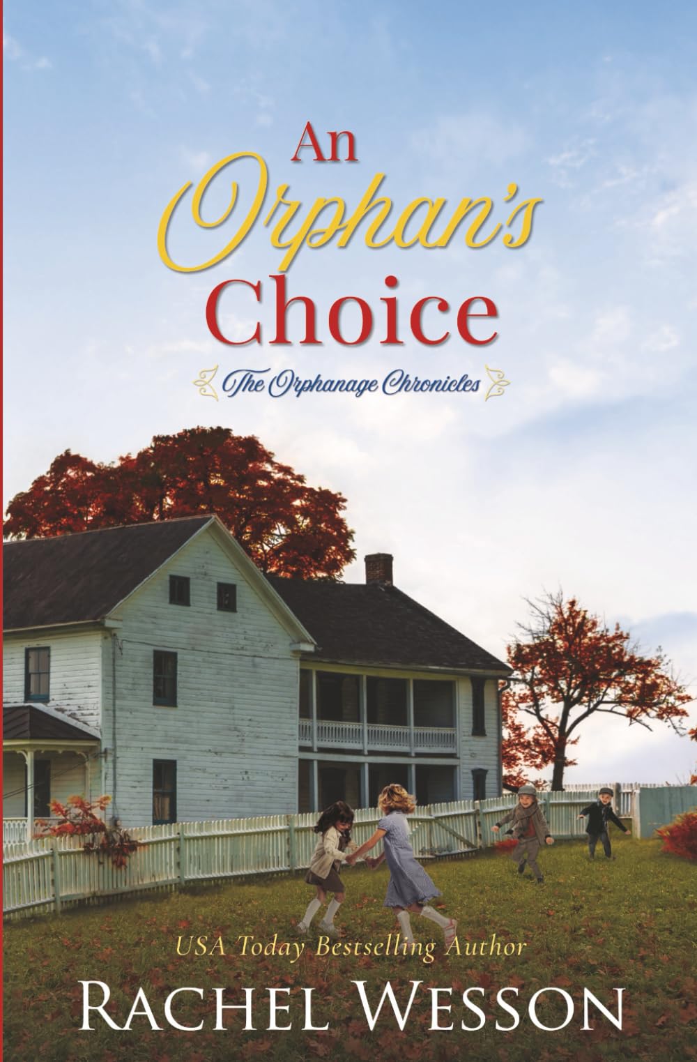An Orphan's Choice : Book 2 The Orphanage Chronicles: Historical Fiction Strong Women Fighting for Hope in the 1930s