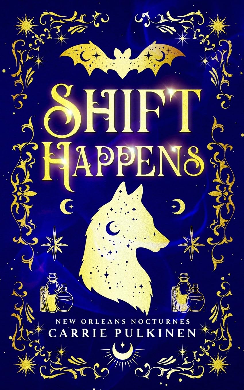 Shift Happens: A Paranormal Romantic Comedy: 3 (New Orleans Nocturnes)
