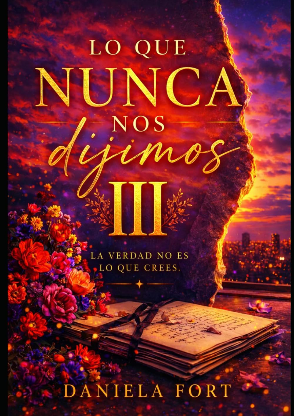 Lo que nunca nos dijimos III: La verdad no es lo que crees.