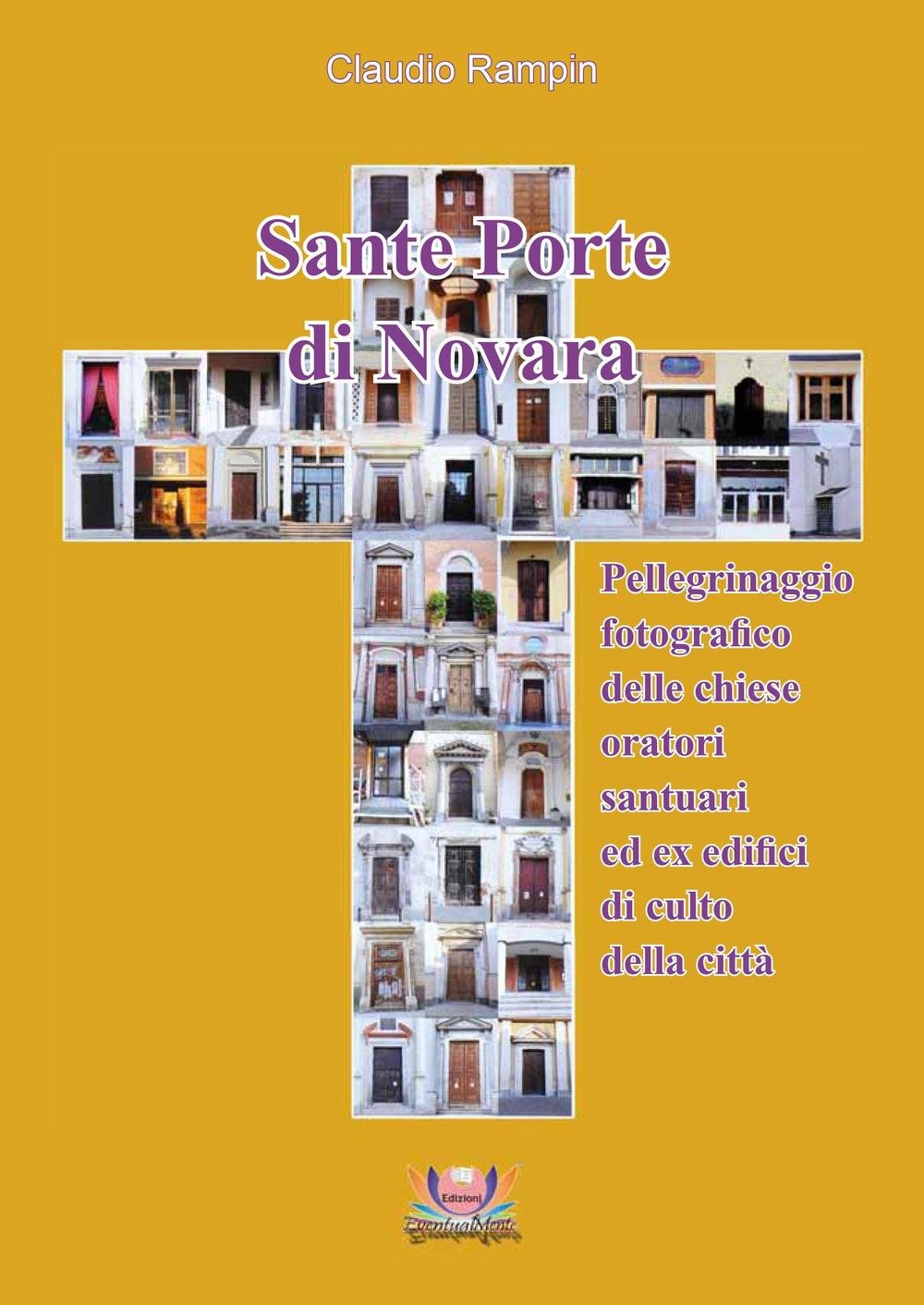 Sante porte di Novara édition illustrée d'art photographique sur l'architecture