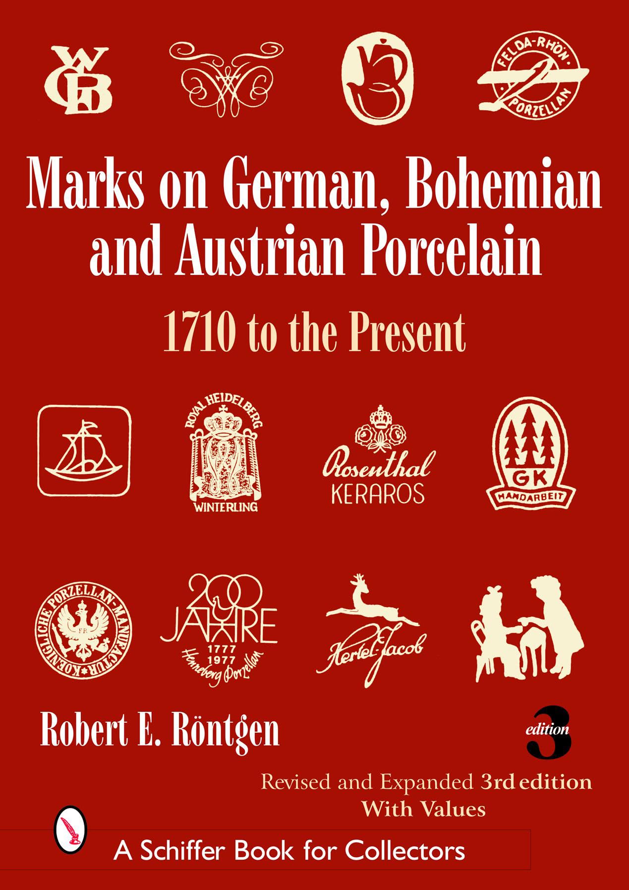 Marks on German, Bohemian, and Austrian Porcelain 1710 to the Present (Schiffer Book for Collectors) Hardcover – Illustrated, November 16, 2006