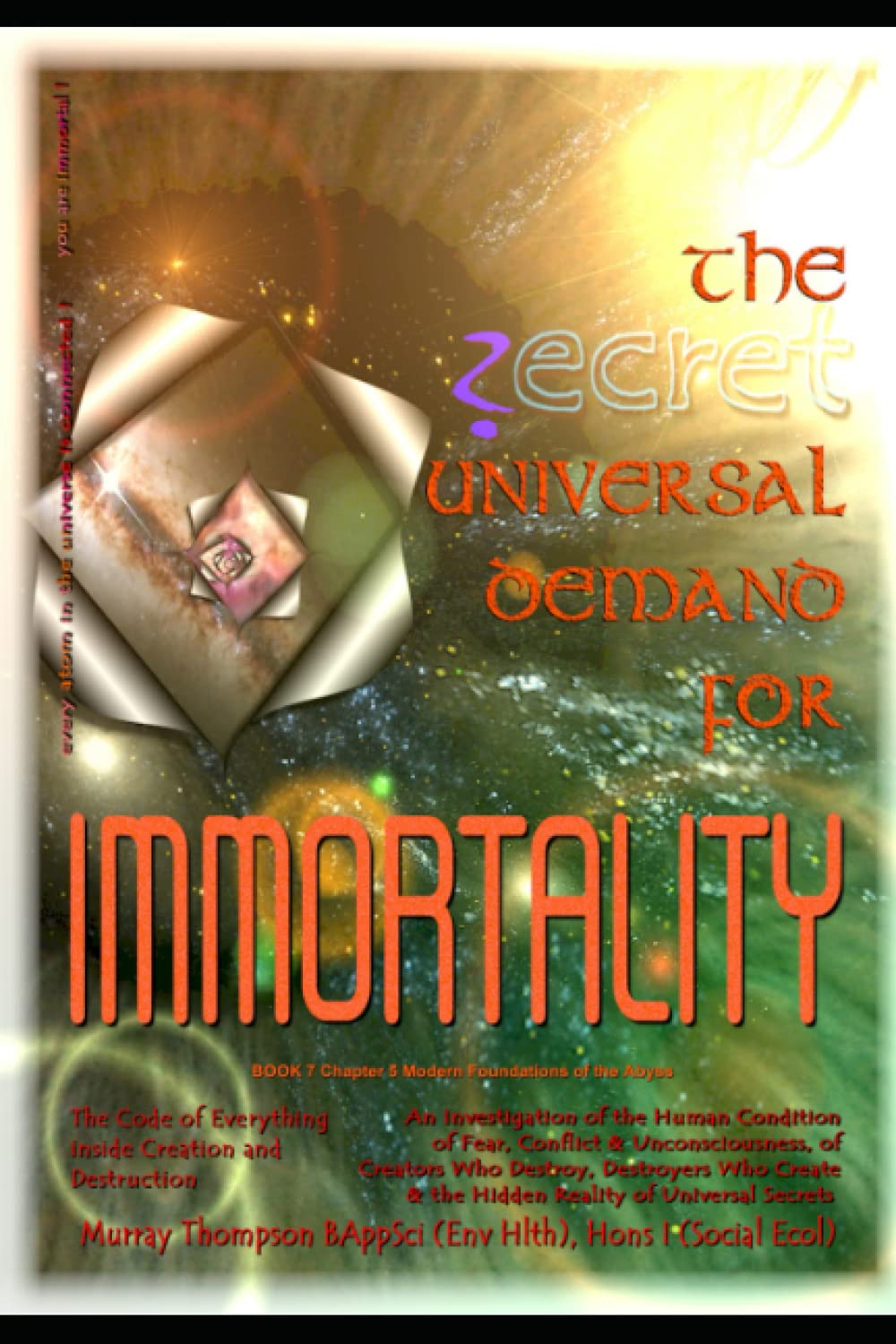 The Universal Demand for Immortality: BOOK 7 Chapter 5 Modern Foundations of the Abyss