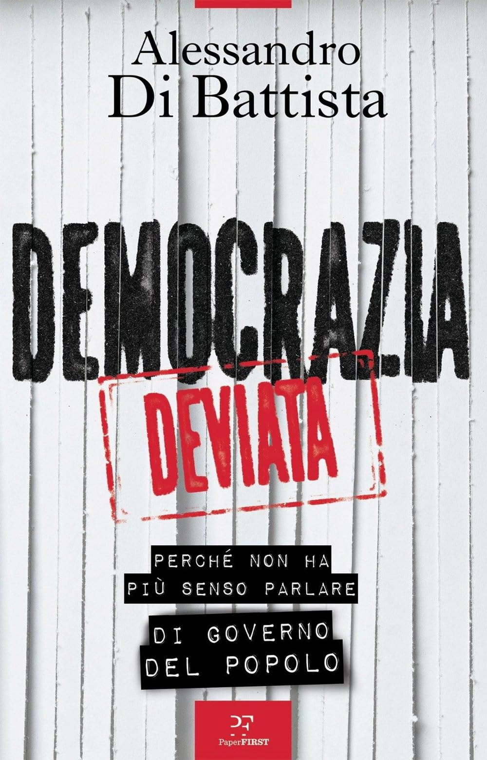 Democrazia Deviata. Perché Non Ha Più Senso Parlare Di Governo Del Popolo - 4