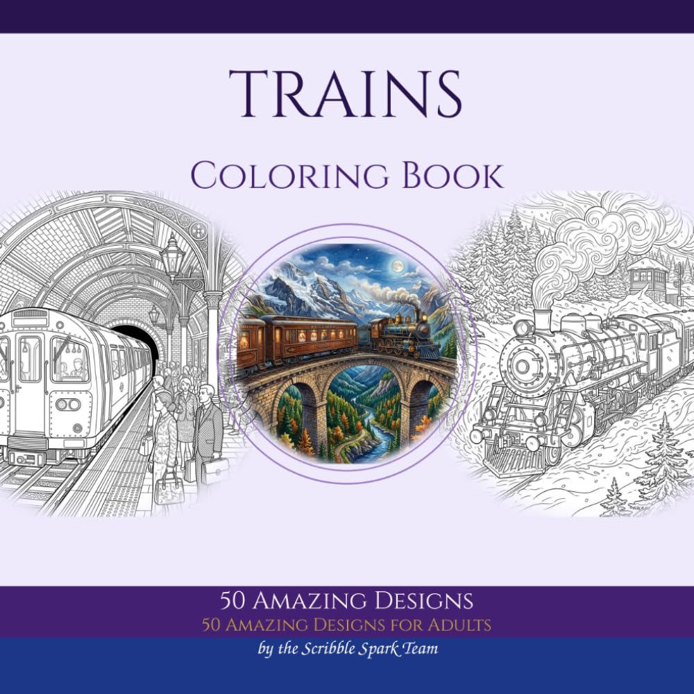 Train Coloring Book: 50 Amazing Designs for Adults: By the Scribble Spark Team