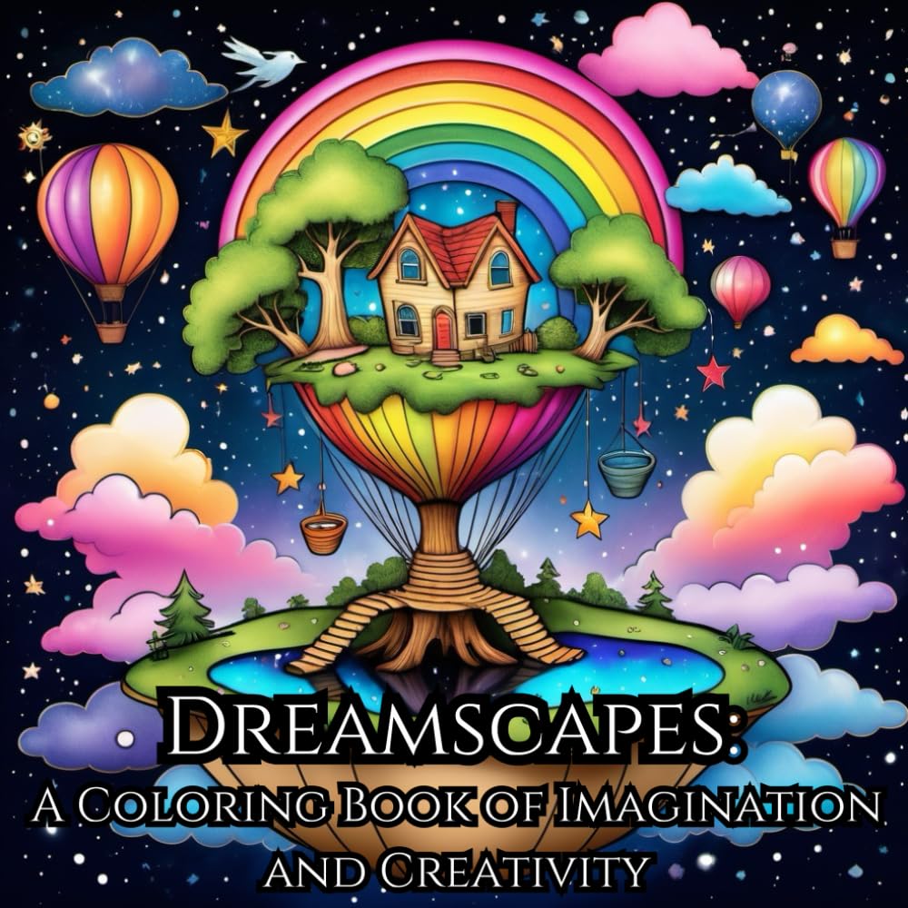 Dreamscapes: A Coloring Book of Imagination and Creativity: Relax, Create, and Explore Magical World of of Imagination and Creativity