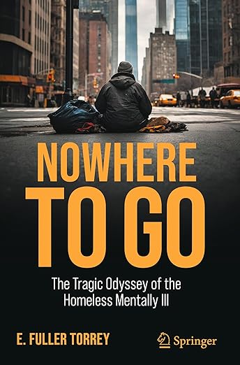 Nowhere to Go: The Tragic Odyssey of the Homeless Mentally Ill