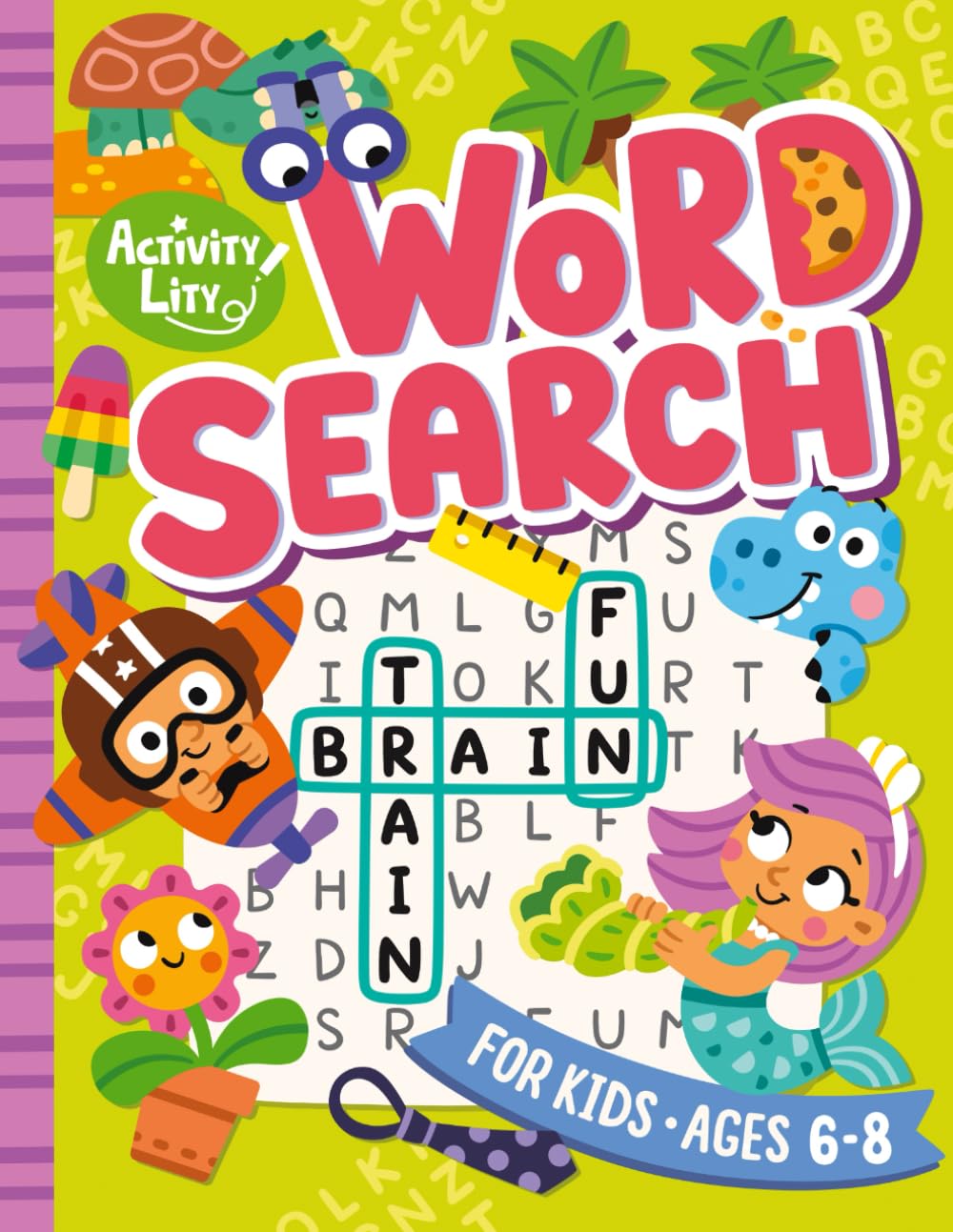 Word Search for Kids Ages 6-8: 100 Word Puzzles to Build Vocabulary, Focus, and Confidence Through Fun Learning