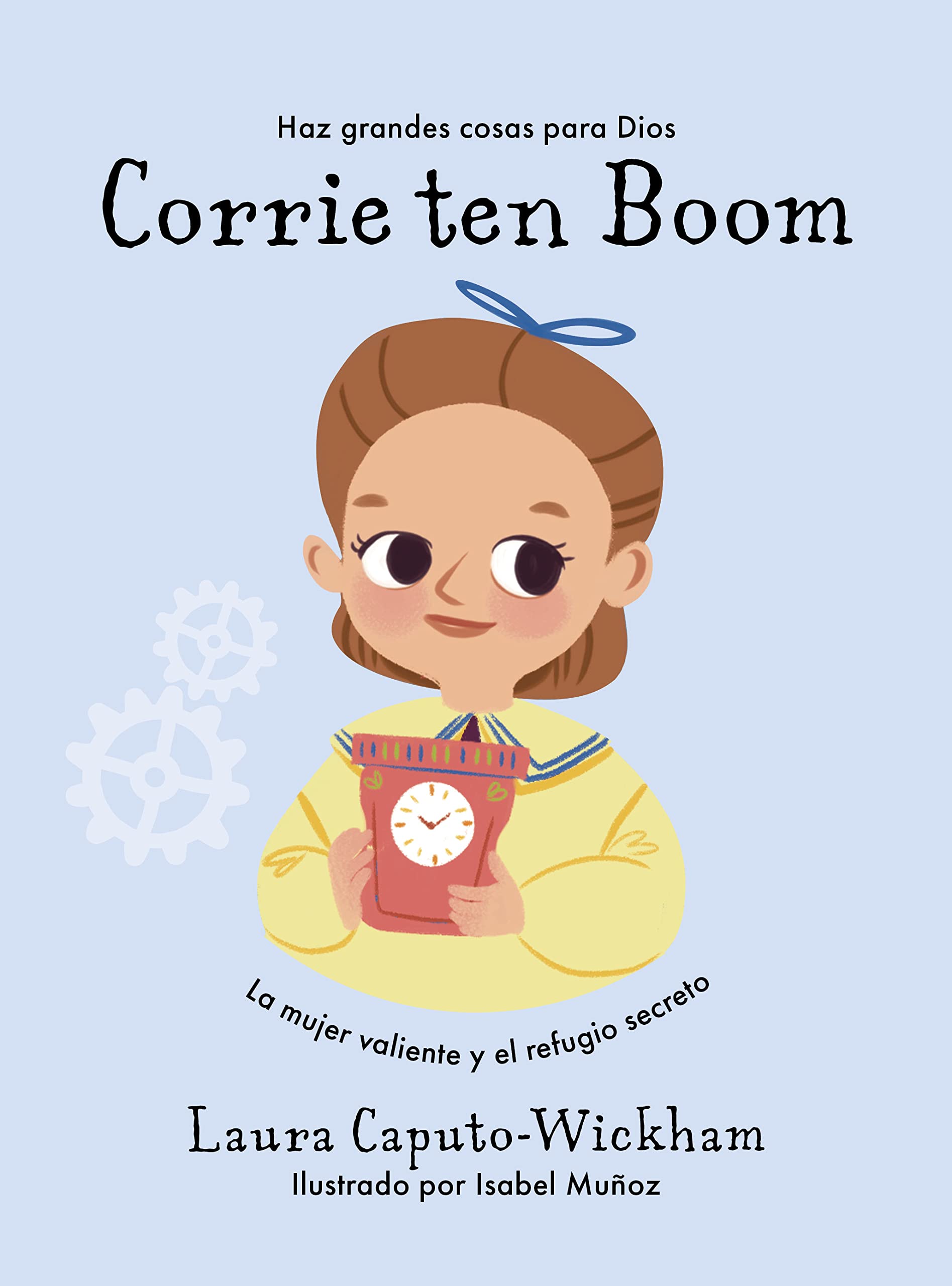 Corrie Ten Boom/ SPA Corrie Ten Boom (Haz cosas grandes por Dios) (Spanish Edition)