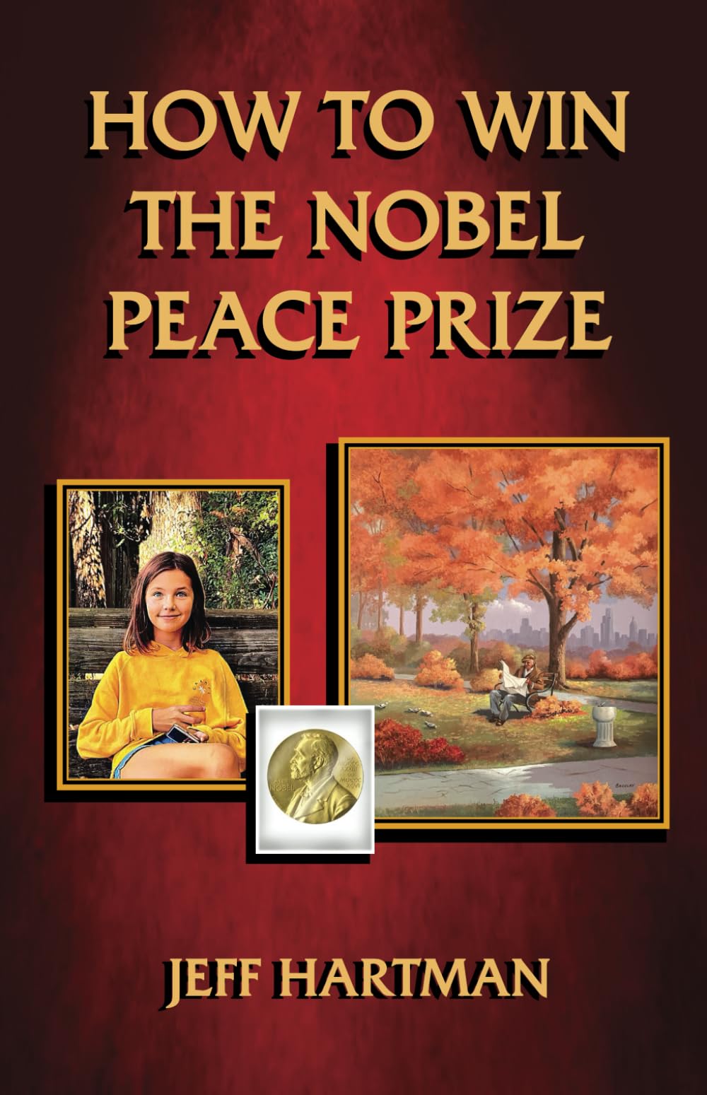 How to Win the Nobel Peace Prize