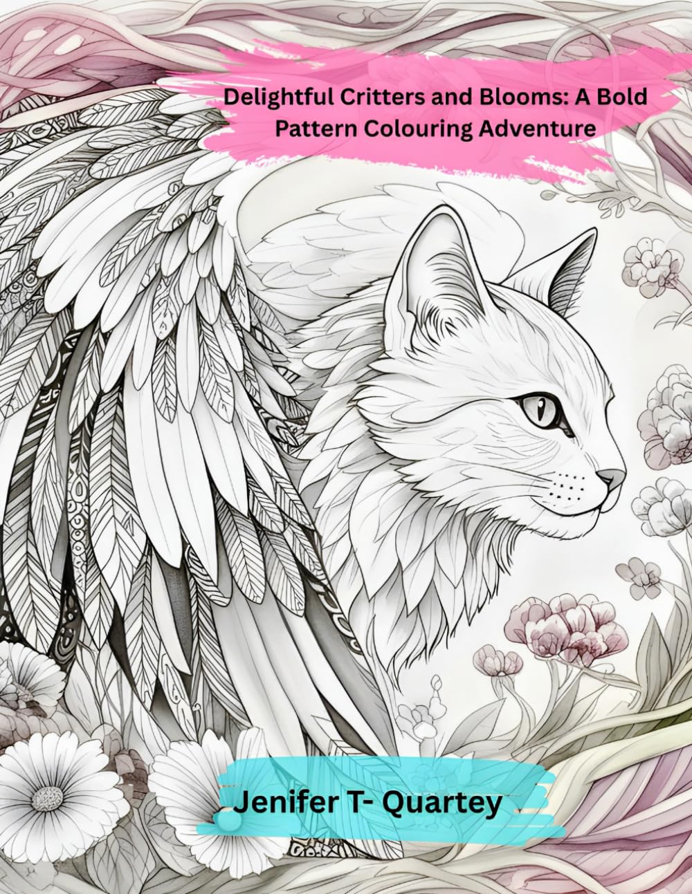 Delightful Critters and Blooms: A Bold Pattern Colouring Adventure: A 100 plus Page Adult Colouring Book | Intricate Animals, Fantasy Birds, Botanical ... Nature Art for Mindful Relaxation