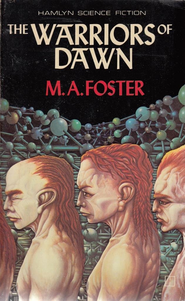 The Warriors of Dawn M. A. Foster, Underwood 9780600394198