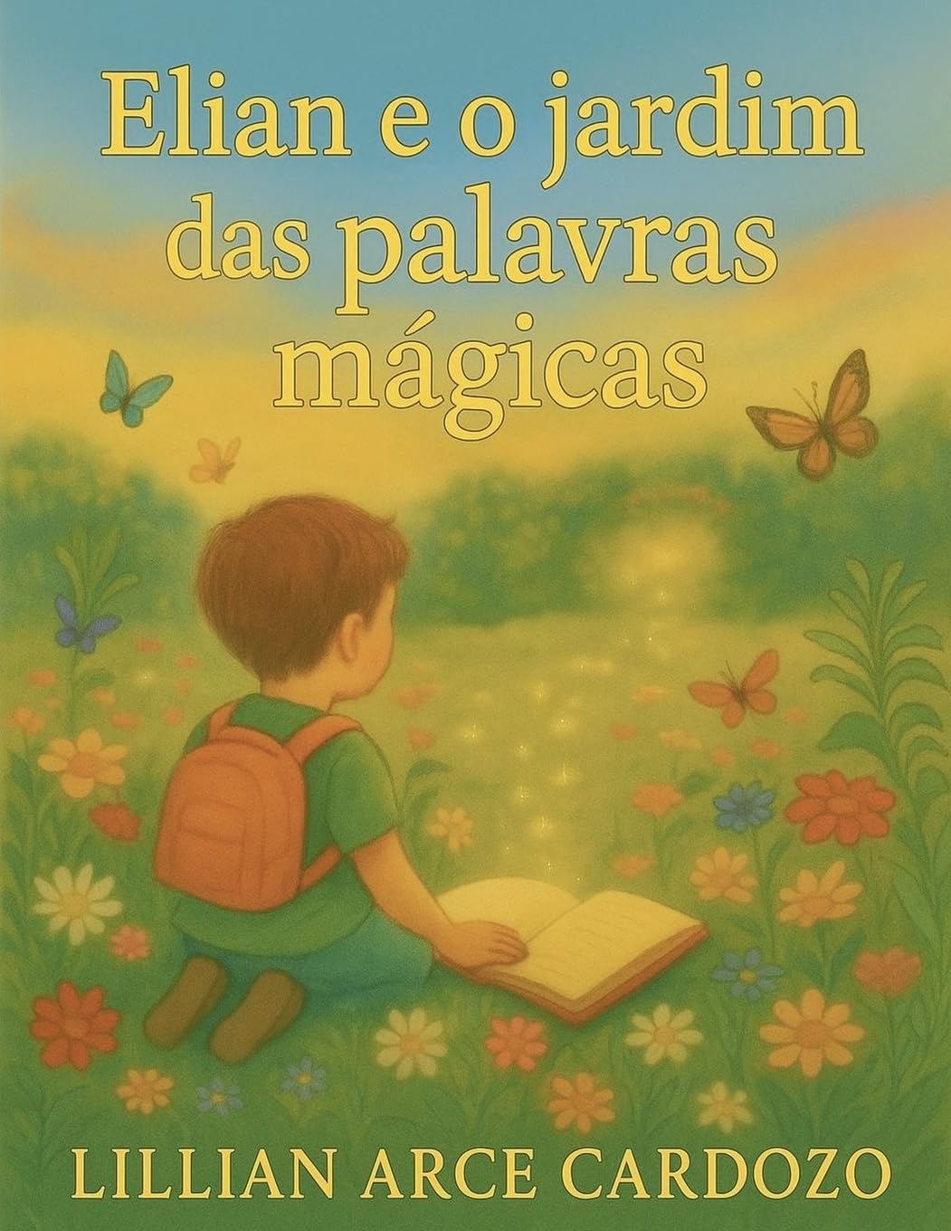 Elian e o jardim das palavras mágicas