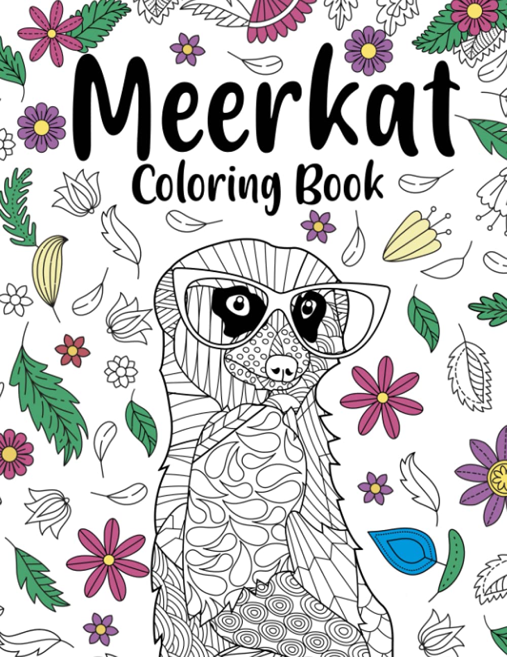 Meerkat Coloring Book: A Cute Adult Coloring Books for Meerkat Owner, Best Gift for Meerkat Lovers