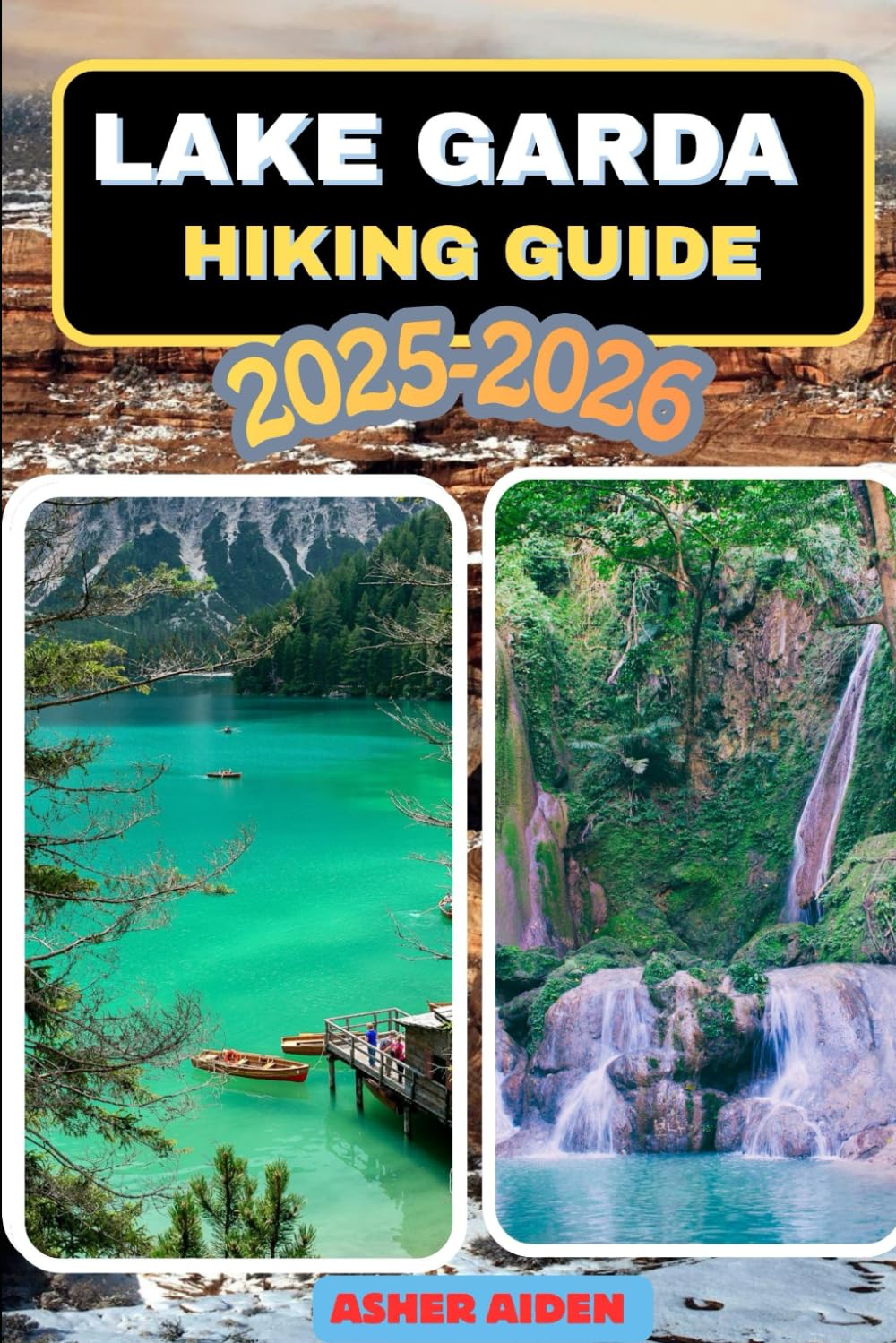Lake Garda Hiking Guide 2025–2026: 90 (Trailwise: The 2025 Hiking Series)