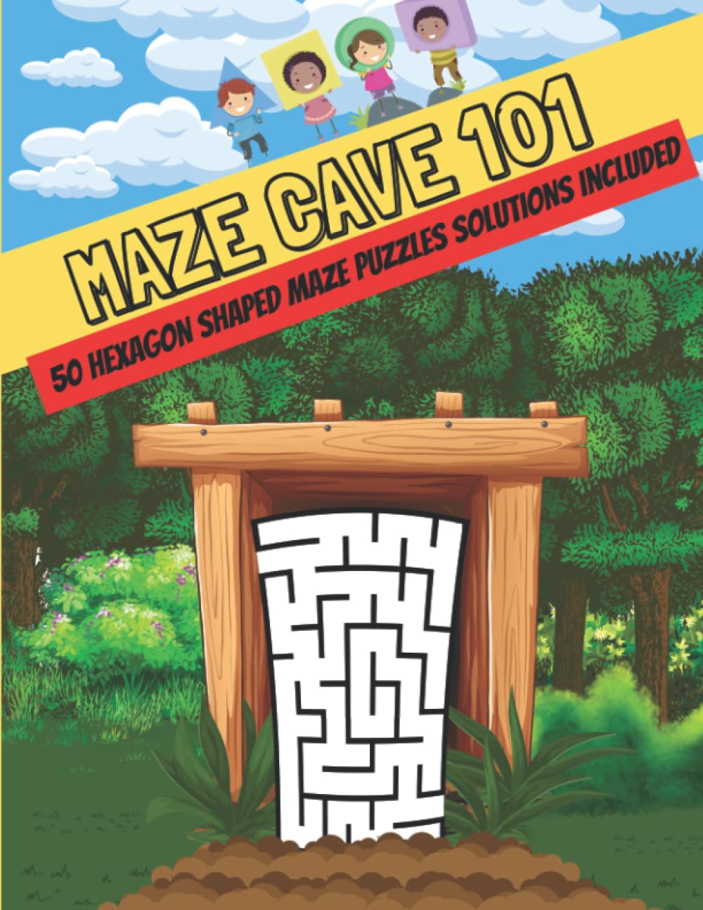 Puzzlebooks Kids: Maze Cave 101 - Maze Book for Kids Ages 4-8 - 50 Hexagon Style Puzzles: Maze and Activity Book for Kids Ages 4-8 Awesome Fun Brain ... Your Clever Children - Can You Escape?