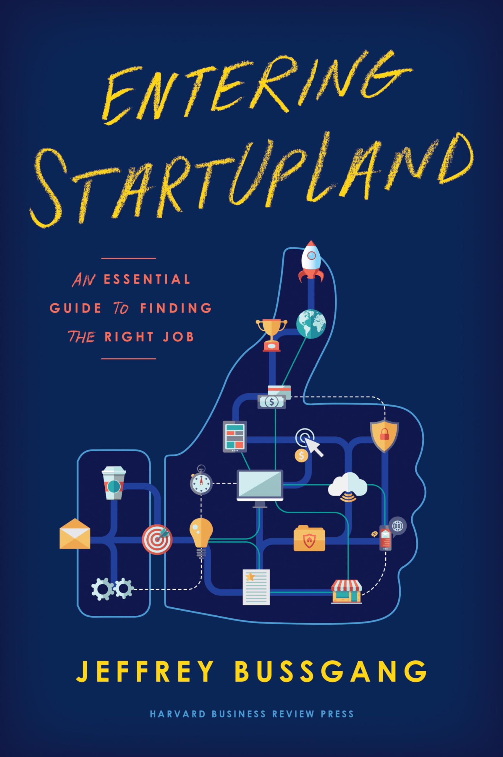 Entering StartUpLand: An Essential Guide to Finding the Right Job Hardcover – Illustrated, 10 Oct. 2017