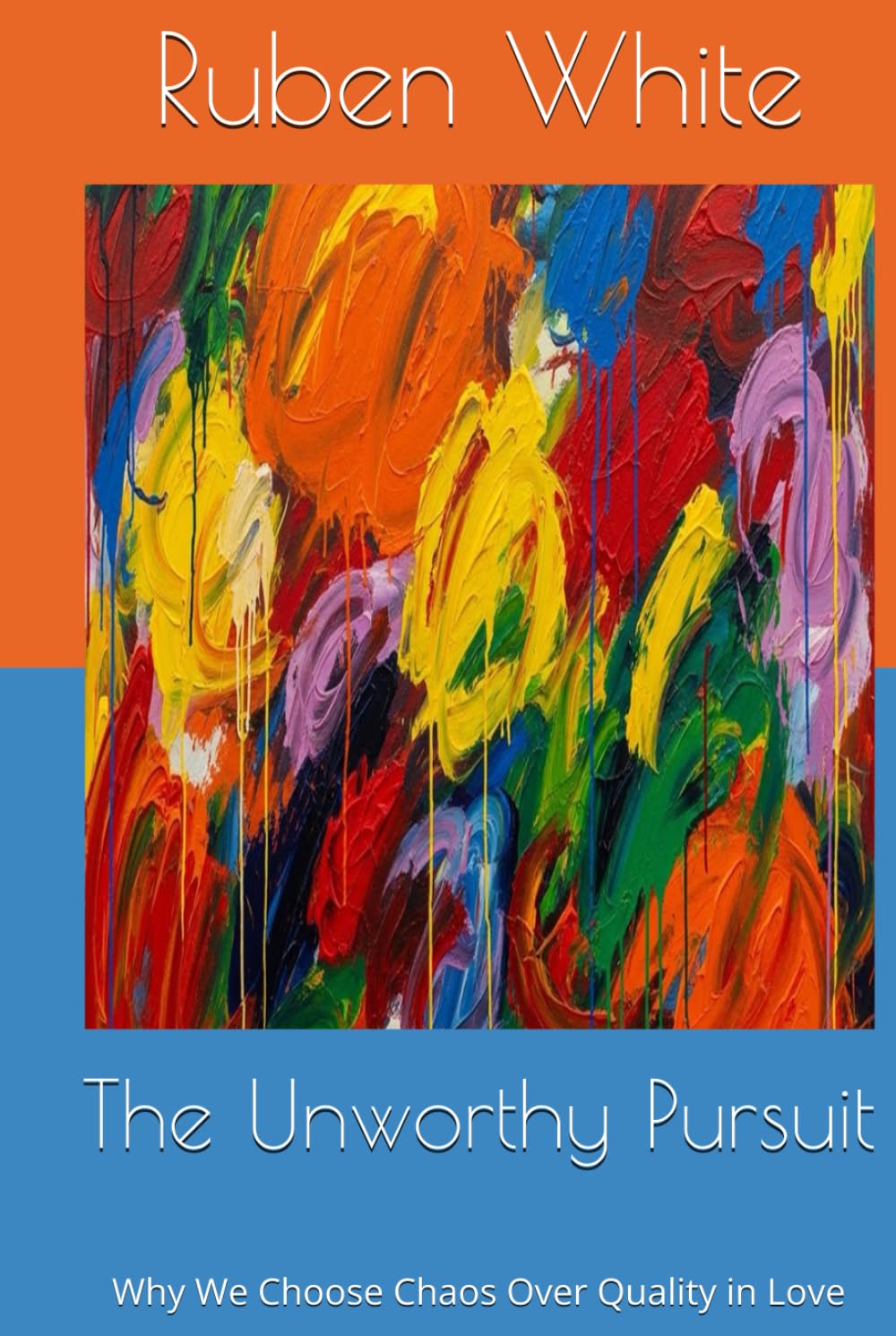 The Unworthy Pursuit: Why We Choose Chaos Over Quality in Love