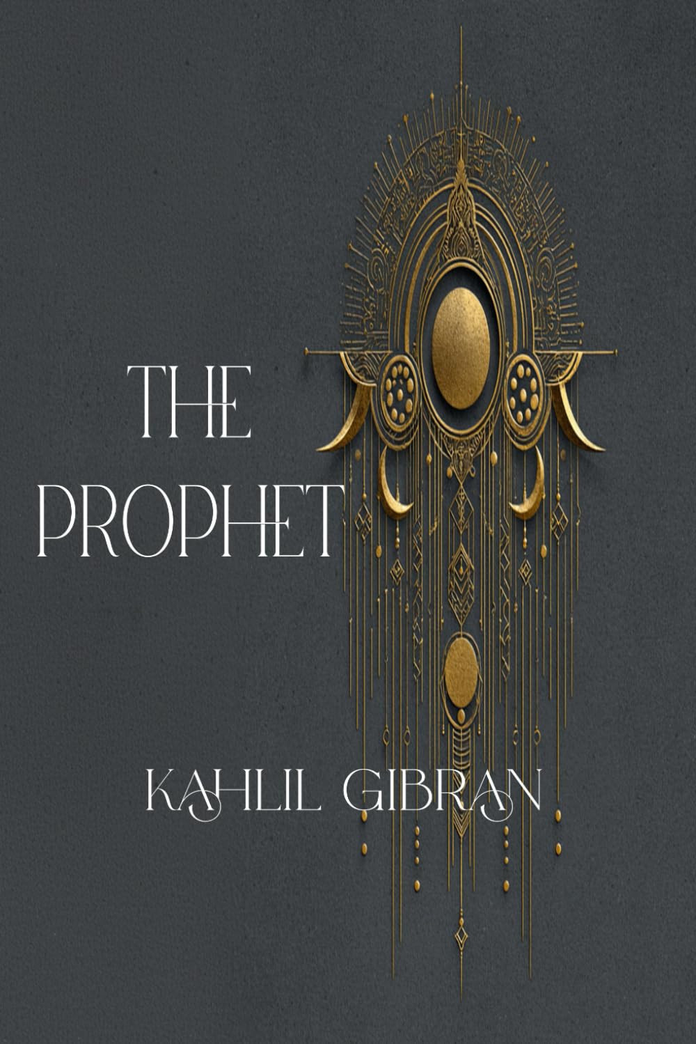The Prophet | The Original 1923 Text and Illustrations: Rebirth Special Edition | Annotated