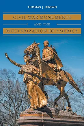 Civil War Monuments+Militarization...