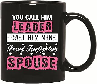 Proud Firefighters Spouse Gift For Leader Firefighters Spouse 11oz 15oz Black Coffee Mug