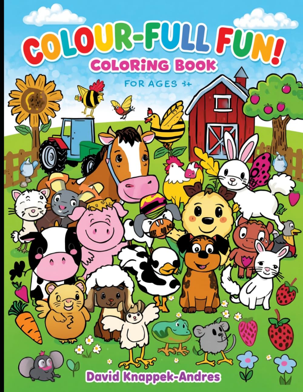 Tractors, Animals & Farmyard Laughs - A Fun Coloring Book for Toddlers and Preschoolers: Tractors, Animals & Farmyard Laughs - A Fun Coloring Book for Toddlers and Preschoolers