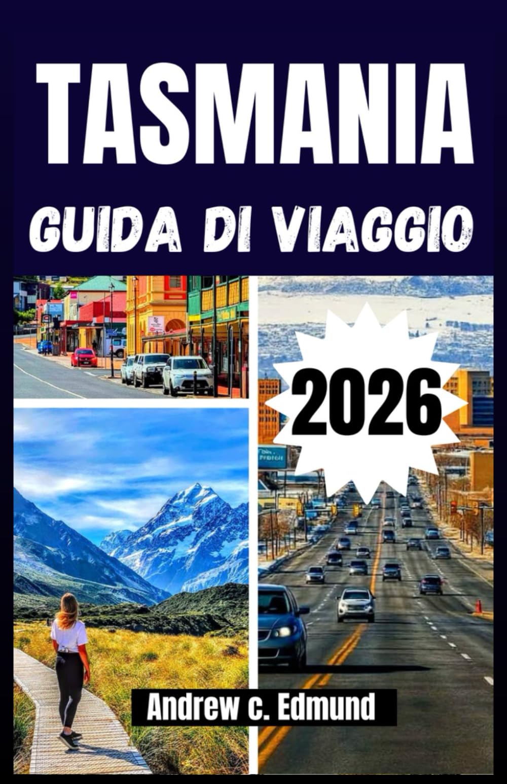 Tasmania Guida di viaggio 2026: Scopri meraviglie nascoste, fauna, spiagge, città storiche, cibo, cultura e consigli d'avventura