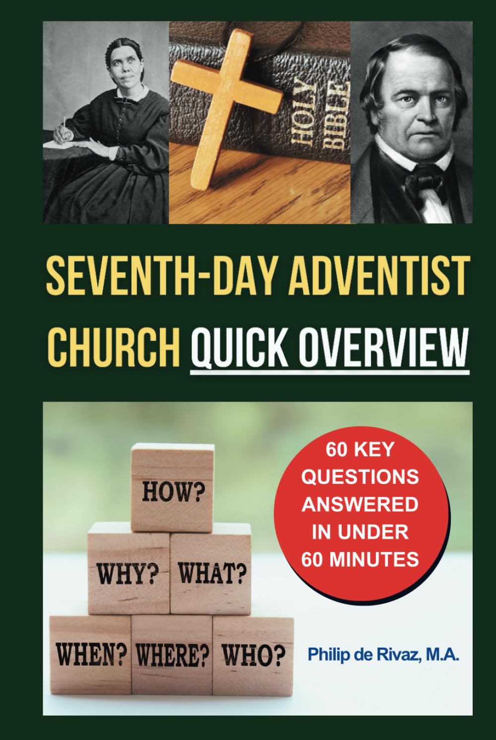 Seventh-day Adventist Church Quick Overview: 60 Key Questions Answered In Under 60 Minutes