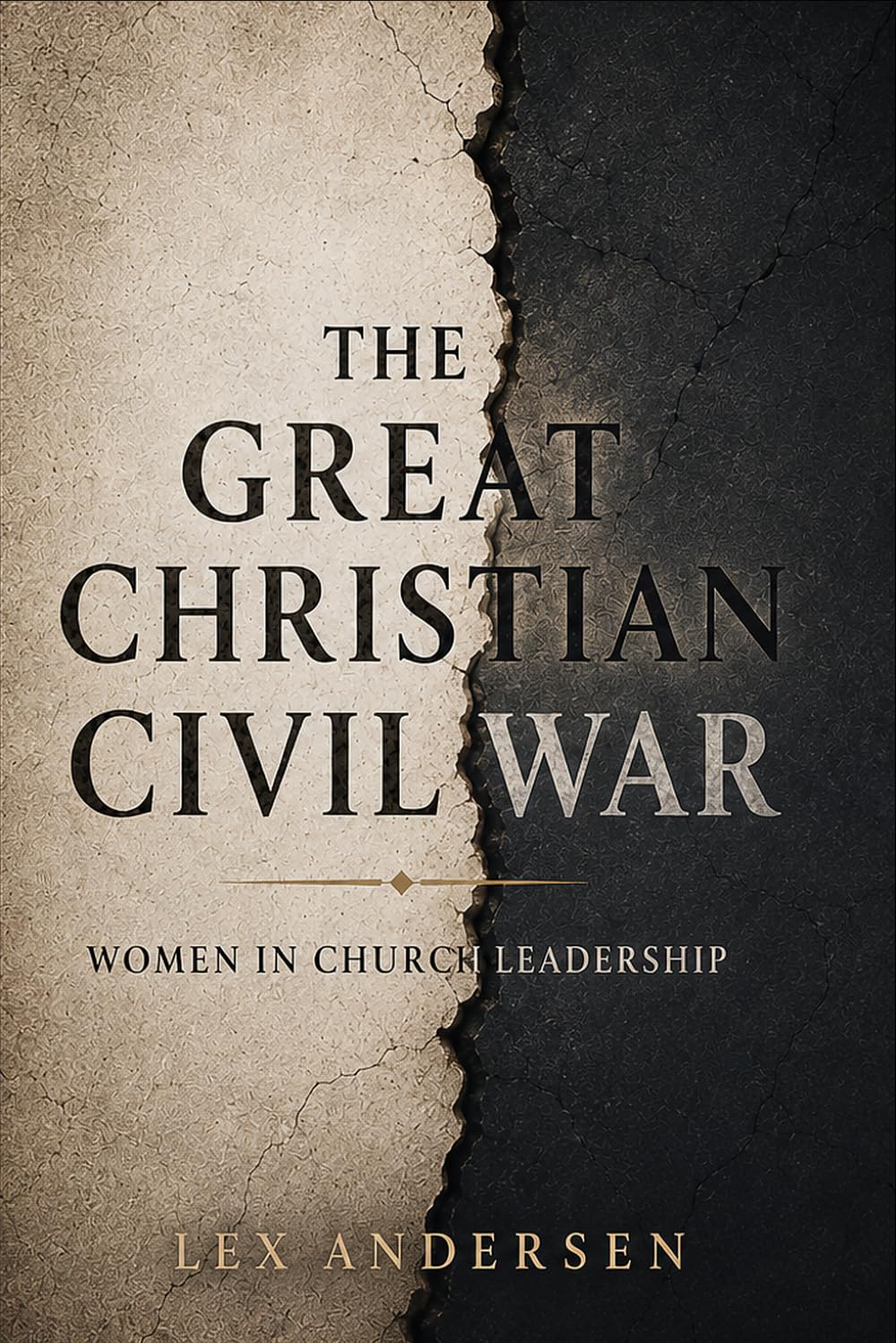 The Great Christian Civil War: Women in Church Leadership