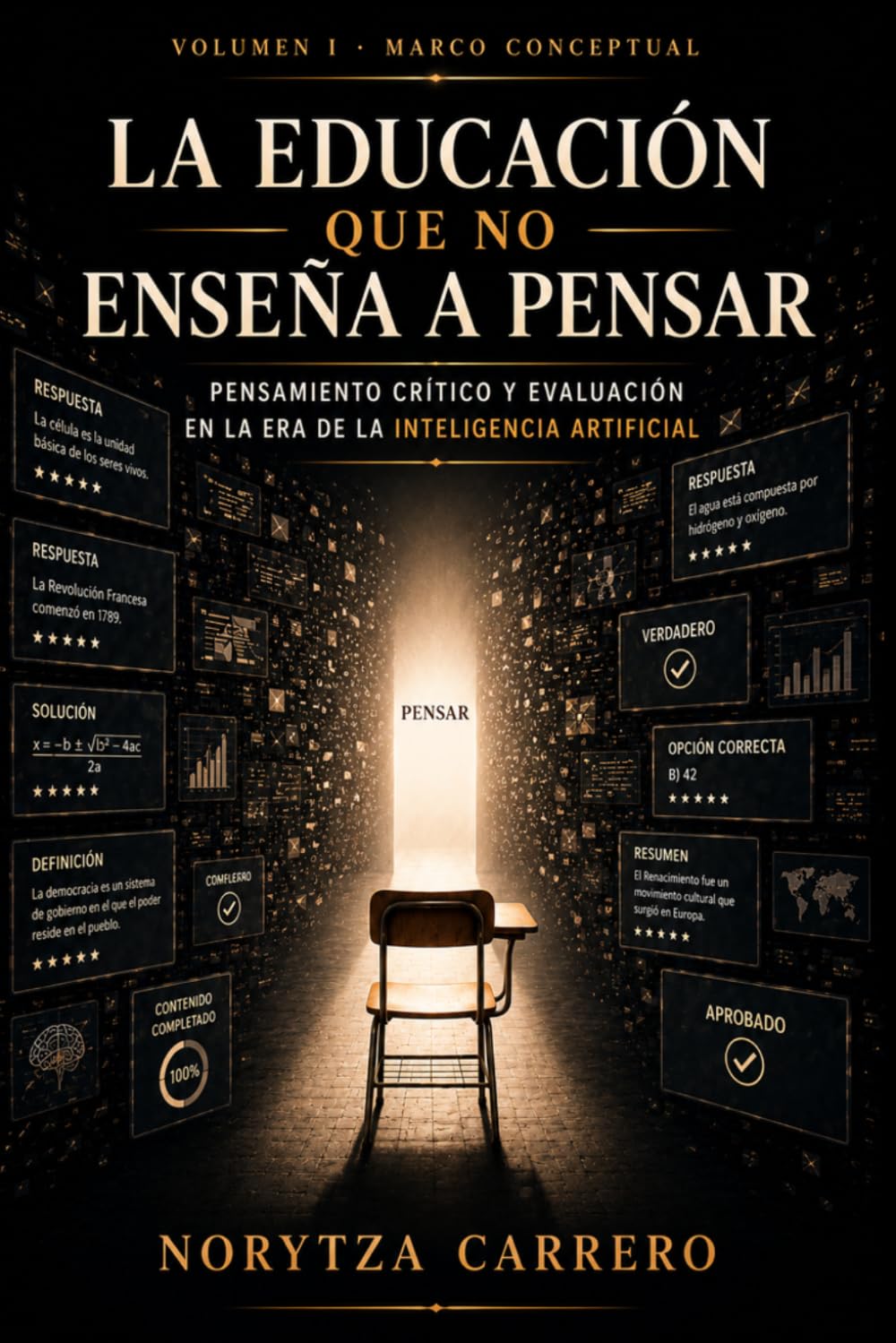 LA EDUCACIÓN QUE NO ENSEÑA A PENSAR: Pensamiento crítico y evaluación en la era de la inteligencia artificial