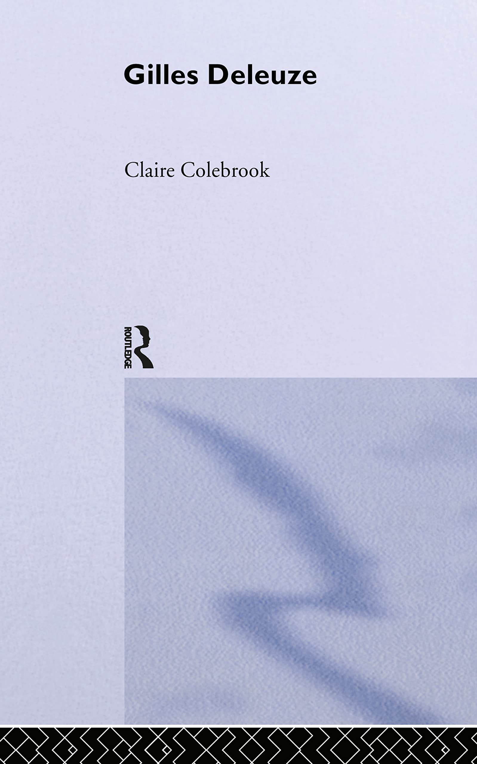 Gilles Deleuze (Routledge Critical Thinkers)