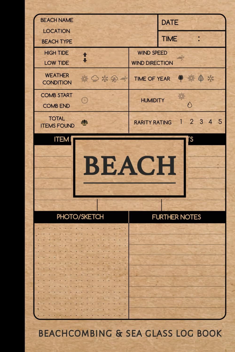 Beachcombing & Sea Glass Log Book: Beachcombers Journal. Record & Track Your Beach Expeditions. Ideal for Explorers, Treasure Hunters & Collectors