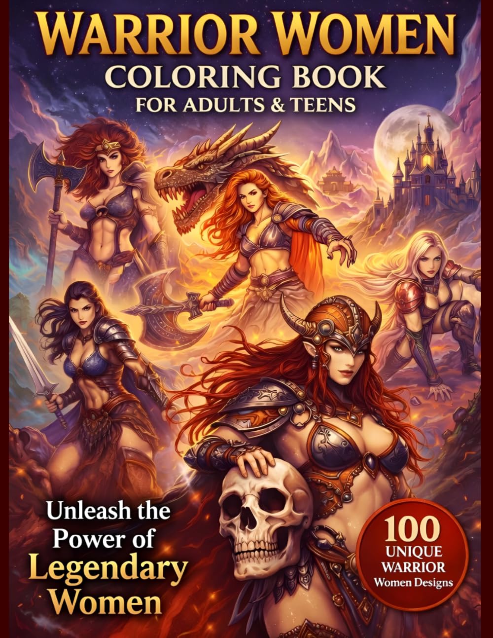 Warrior Women Coloring Book for Adults & Teens: 100 Epic Fantasy Female Warriors, Valkyries, Queens & Sword Fighters | Detailed Line Art for Relaxation, Stress Relief & Creative Escape