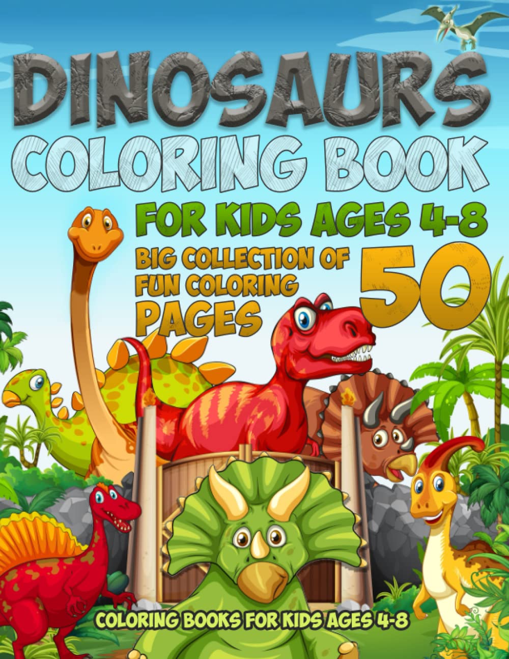 Dinosaurs Coloring book for kids ages 4-8. BIG Collection of 50 fun coloring pages.: Coloring books for kids ages 4-8