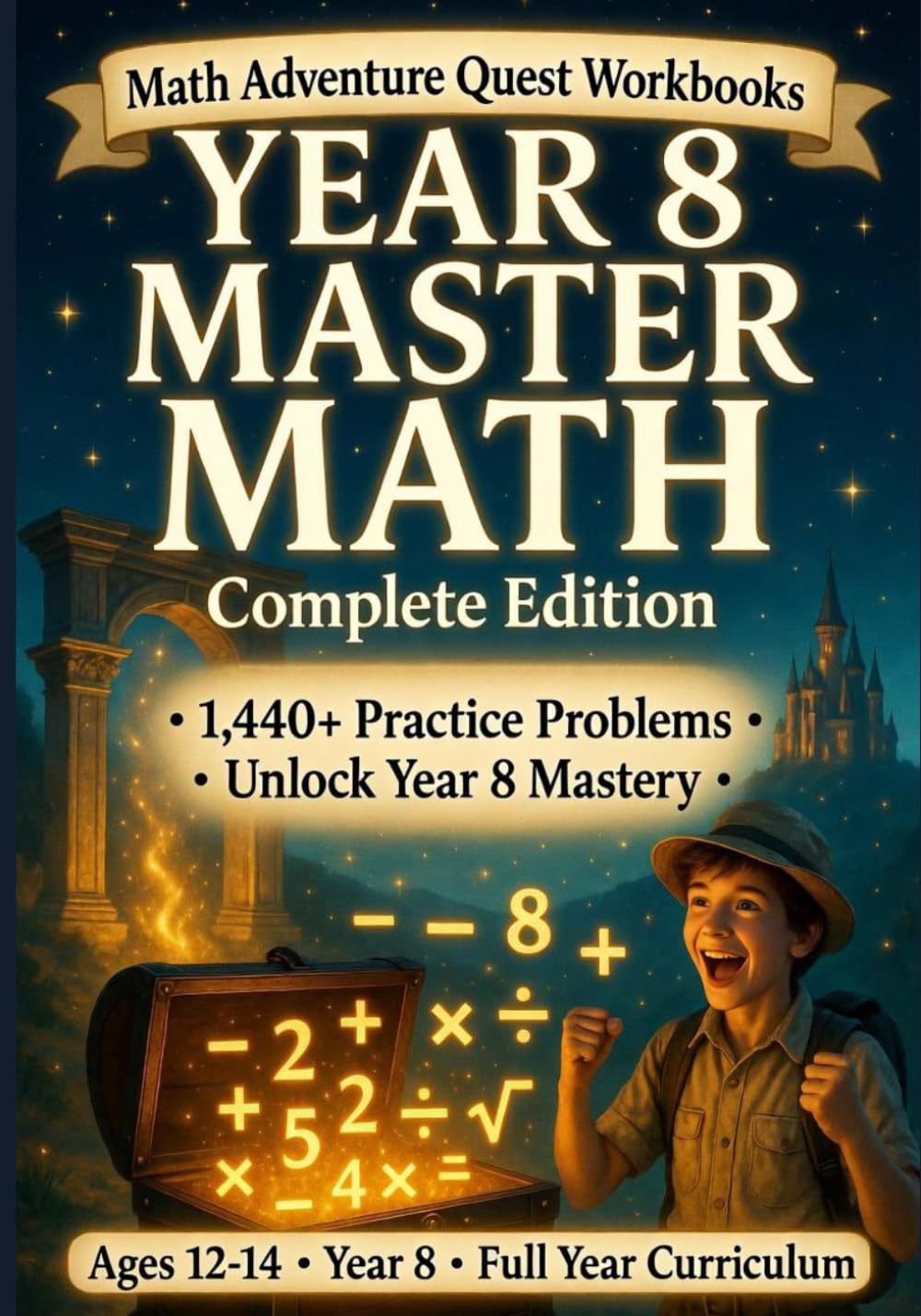 Year 8 Maths Workbook: KS3 Complete Practice Book with 1,440+ Questions, Answers, Algebra, Geometry, Trigonometry & Statistics (Math Workbook: ... & Answer Key | Homeschool & Classroom)