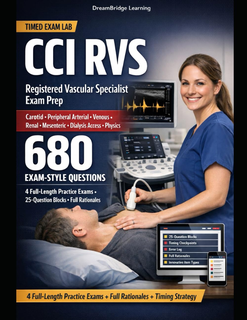 Mastering the CCI RVS Exam: Official Blueprint Essentials, 4 Official-Length Practice Exams , Crash-Course-Depth Rationales, Cardiovascular ... Vascular Specialist (RVS) Examination