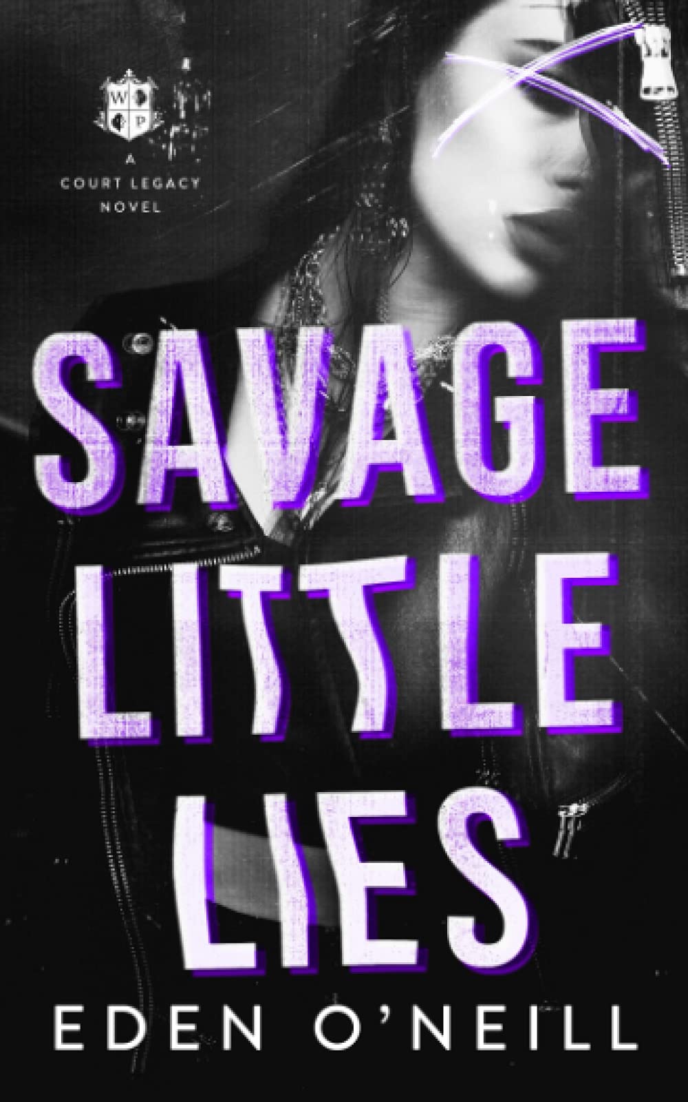 Savage Little Lies: A Dark High School Bully Romance: 2 (Court Legacy)