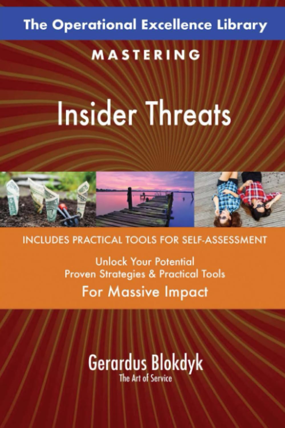 The Operational Excellence Library; Mastering Insider Threats