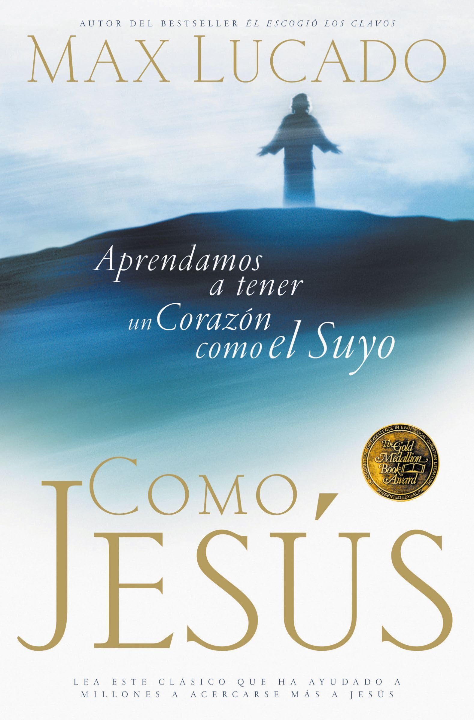 Amazon.com: Como Jesús (Spanish Edition): 9780881135497: Lucado, Max ...