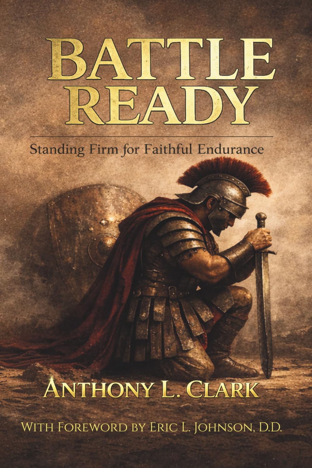 Battle Ready: Standing Firm for Faithful Endurance